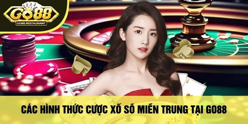 Các hình thức cược xổ số miền trung tại Go88