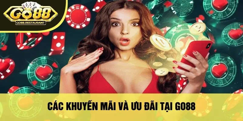 Các Khuyến Mãi Và Ưu Đãi Tại Go88