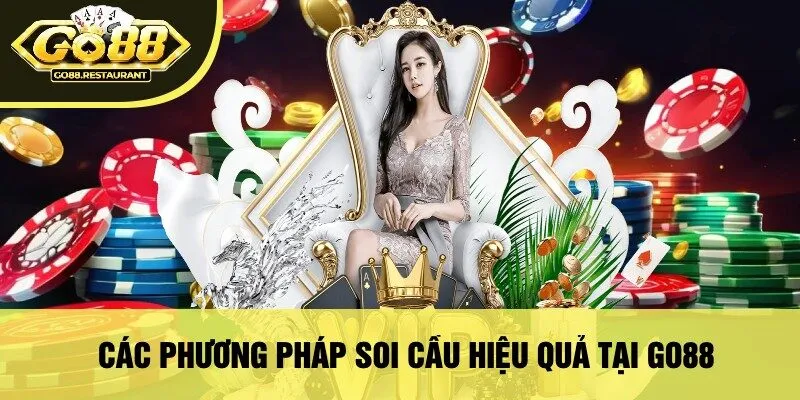 Các Phương Pháp Soi Cầu Hiệu Quả Tại Go88
