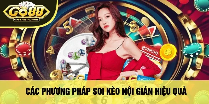 Các Phương Pháp Soi Kèo Nội Gián Hiệu Quả