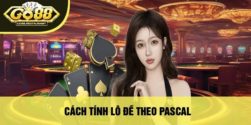 Cách Tính Lô Đề Theo Pascal