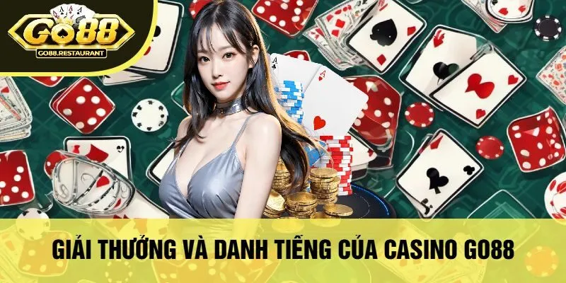 Giải Thưởng Và Danh Tiếng Của Casino Go88