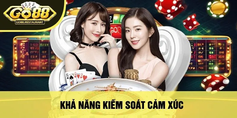 Khả năng kiểm soát cảm xúc