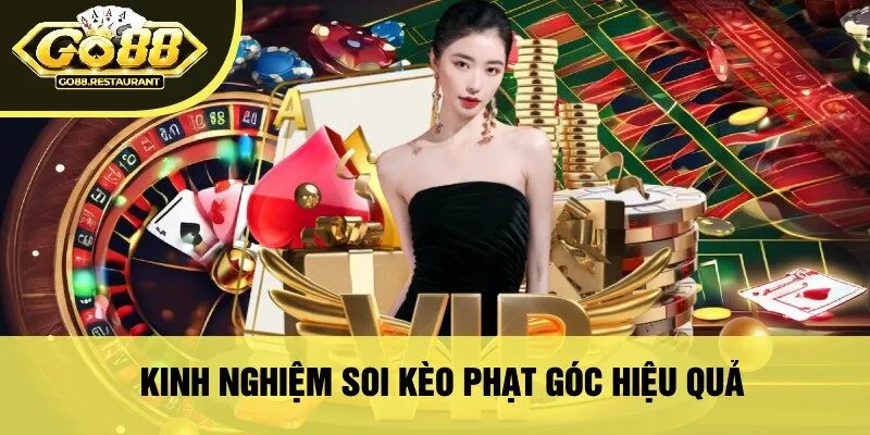 Kinh Nghiệm Soi Kèo Phạt Góc Hiệu Quả