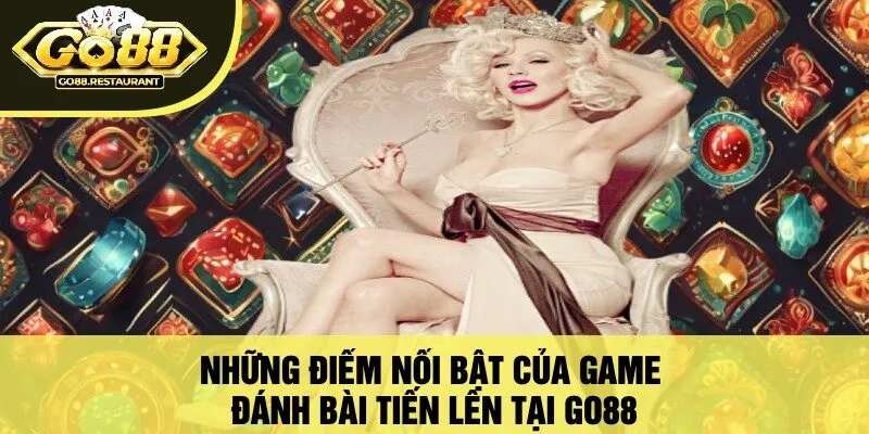 Những Điểm Nổi Bật Của Game Đánh Bài Tiến Lên Tại Go88