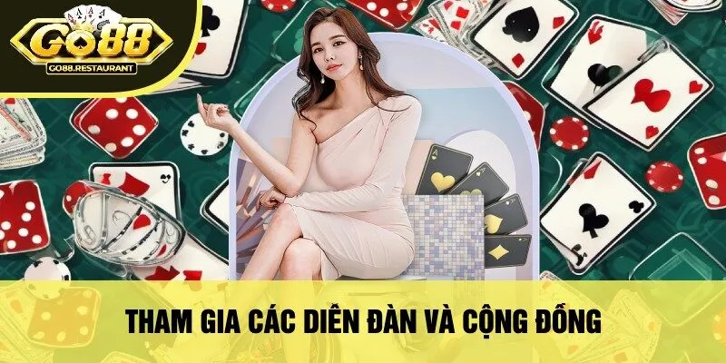 Tham gia các diễn đàn và cộng đồng