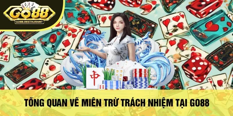 Tổng Quan Về Miễn Trừ Trách Nhiệm Tại Go88